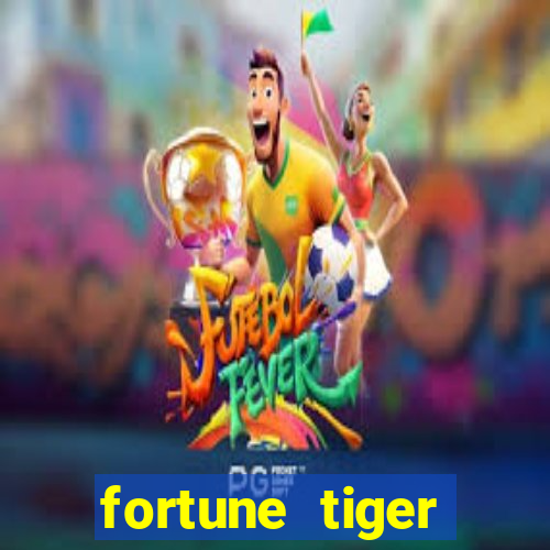 fortune tiger deposito 5 reais